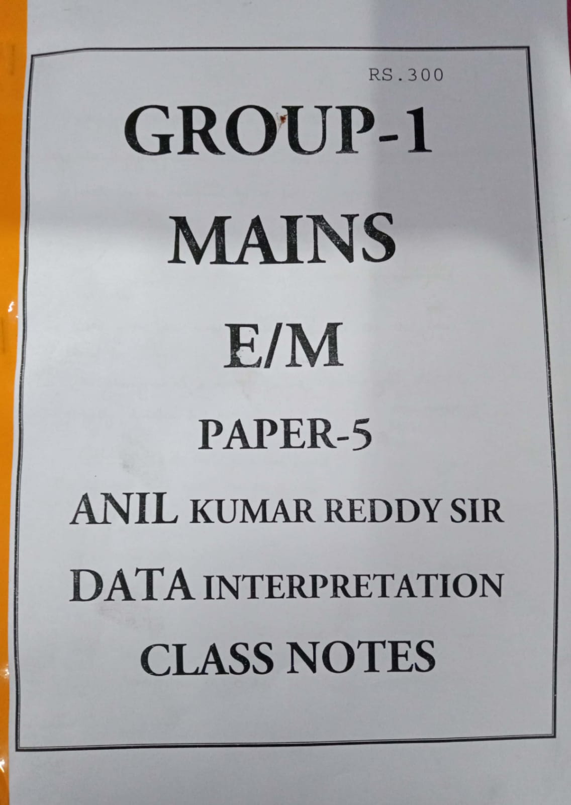 Group 1 Mains Paper 5 Data Interpretation DI Class Notes By Anil Kumar Reddy Sir [ENGLISH MEDIUM] XEROX PRINTED MATERIAL