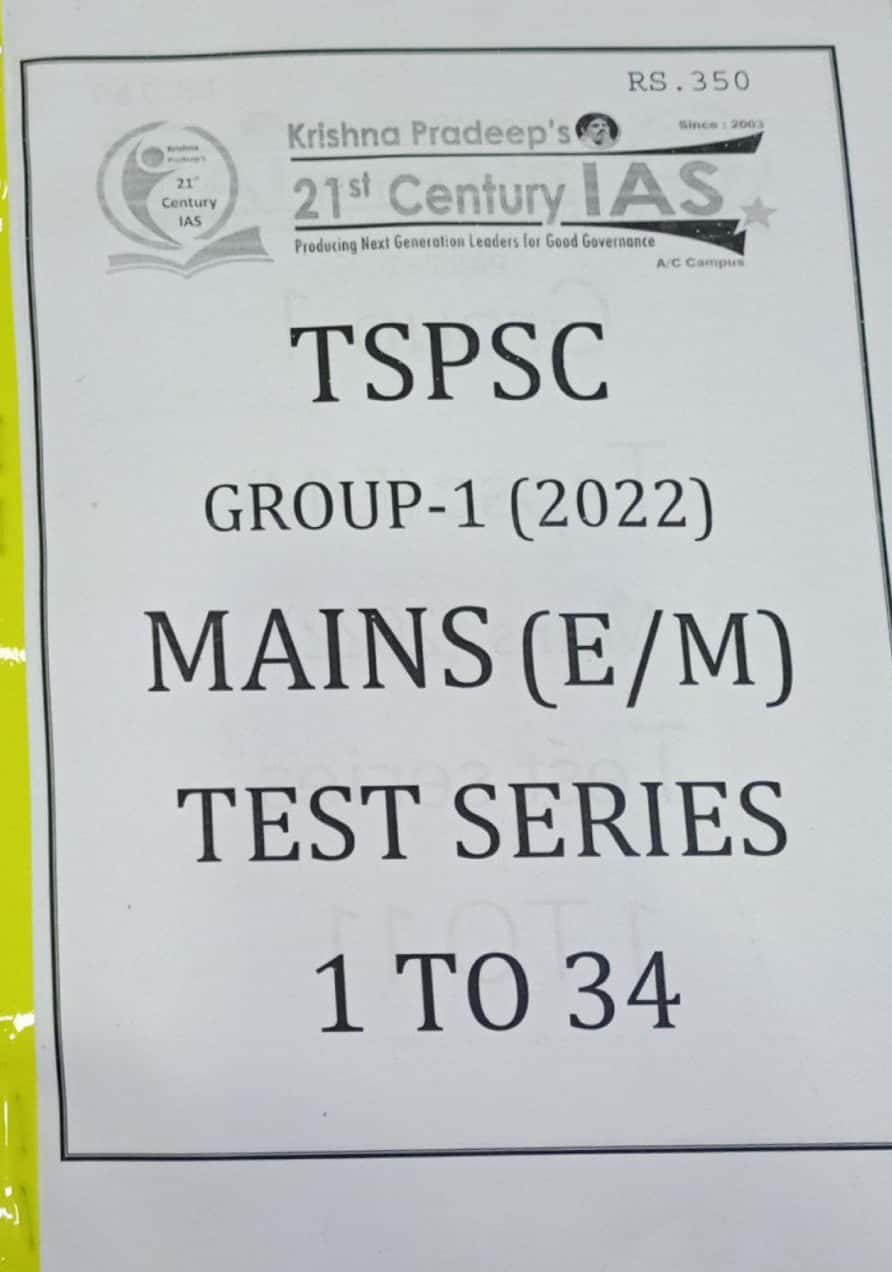 TSPSC GROUP 1 MAINS TEST SERIES 1 to 34 KRISHNA PRADEEP INSTITUTE [ENGLISH MEDIUM] 2022 Xerox Material