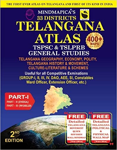 TELANGANA ATLAS 33 DISTRICTS TSPSC - TSLPRB. GROUP-I, GROUP-II, GROUP-III, SI, CONSTABLE, AE, AEE, DAO & ALL STATE LEVEL COMPETITIVE EXAMS [ENGLISH MEDIUM] NOV 2022 EDITION