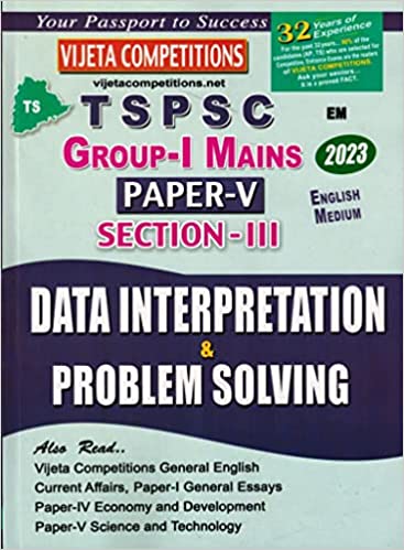 TSPSC Group I Mains Paper V Section III Data Interpretation and Problem Solving [ ENGLISH MEDIUM ]Jan 2023 ED Vijetha