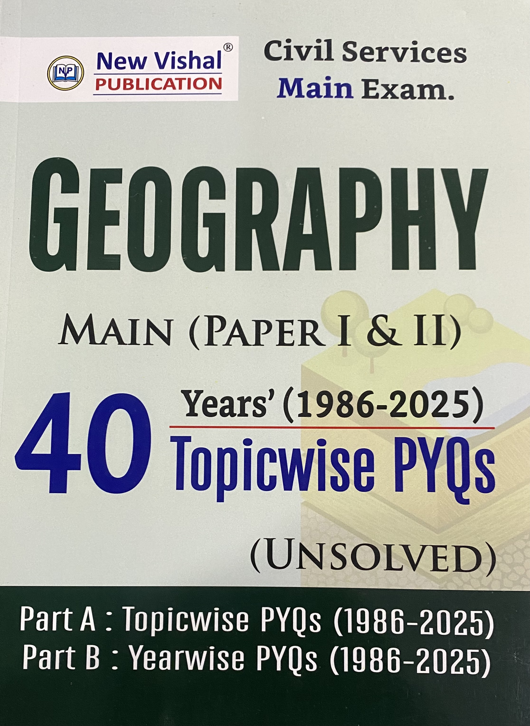New Vishal Geography Mains (Paper 1&2) 40 years(1986-2025) Topic-Wise PYQs Unsolved[English Medium]