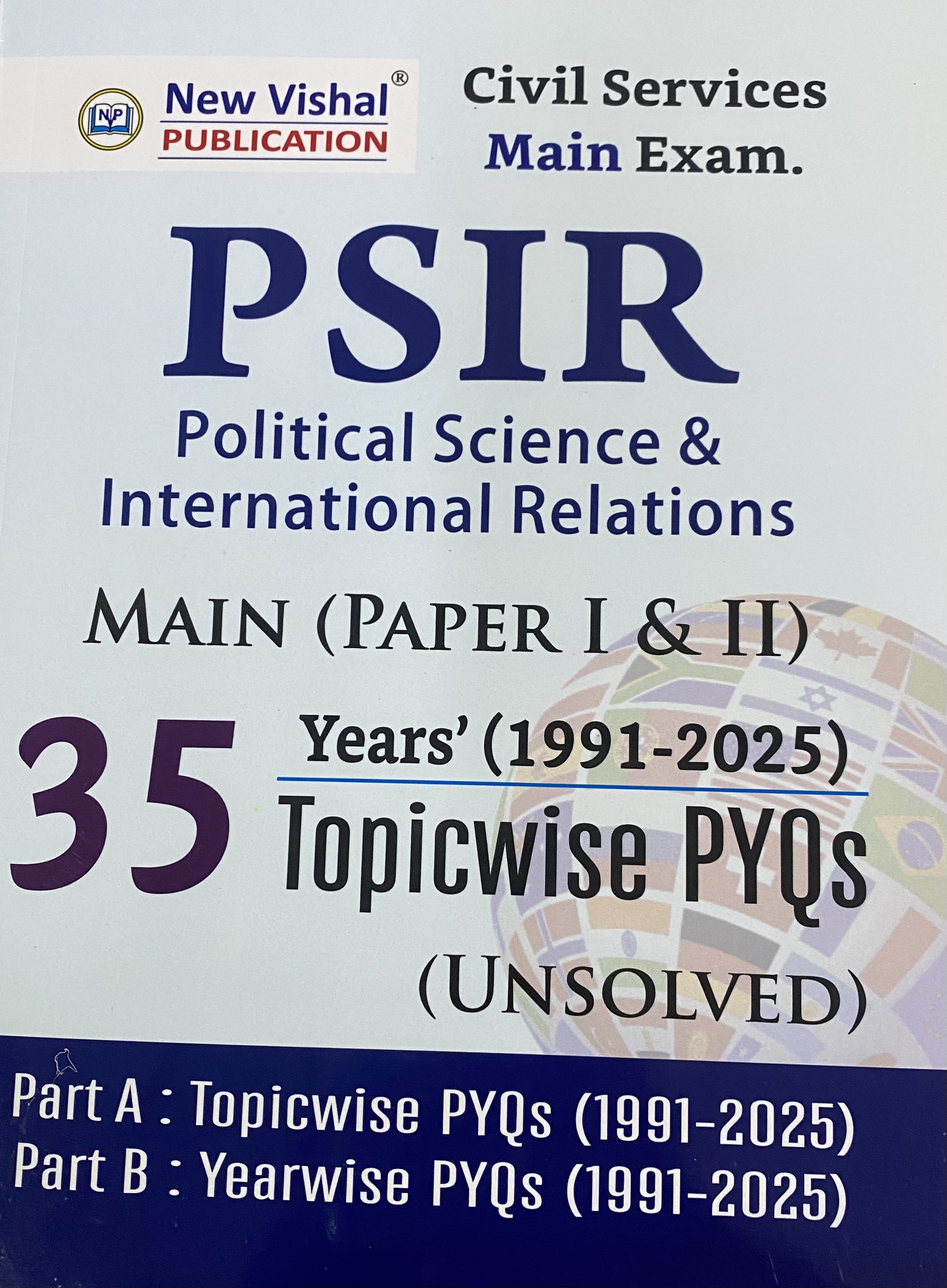 New Vishal PSIR Political Science & International Relations Mains (Paper 1&2) 35 years(1991-2025) Topic-Wise PYQs Unsolved[English Medium]
