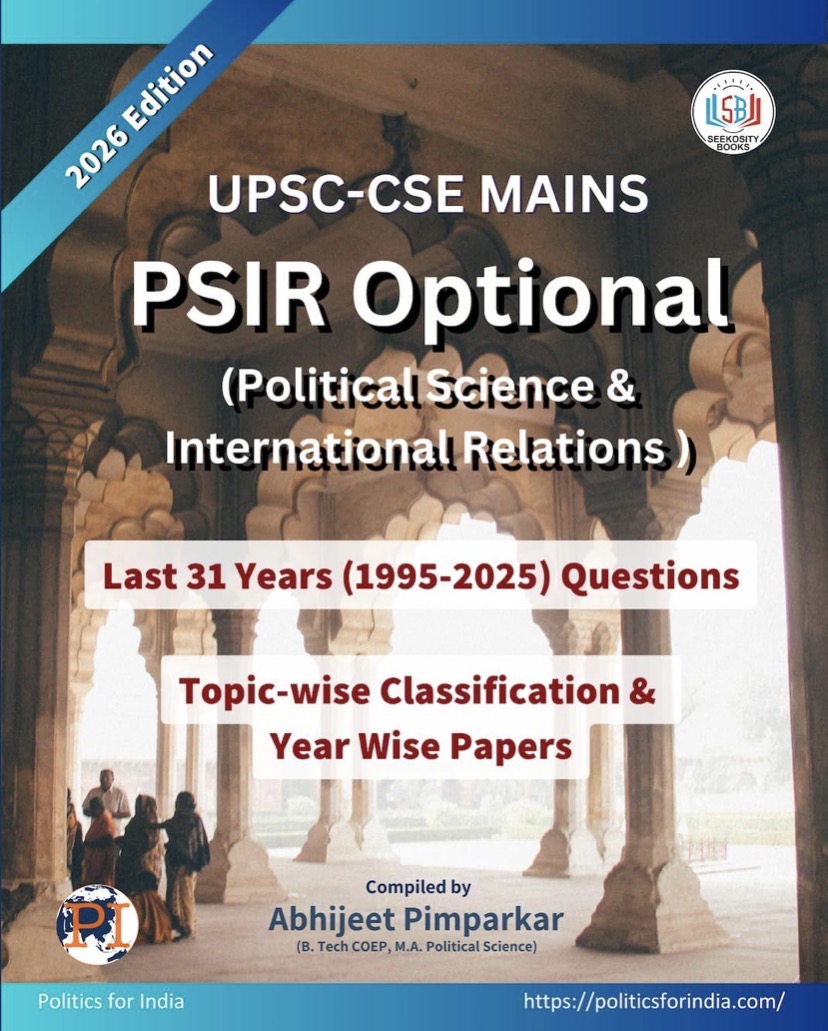 UPSC Mains Political Science (PSIR) Optional Unsolved PYQs: Topic-wise Classification + Previous Year Papers [1995-2025][English Medium]