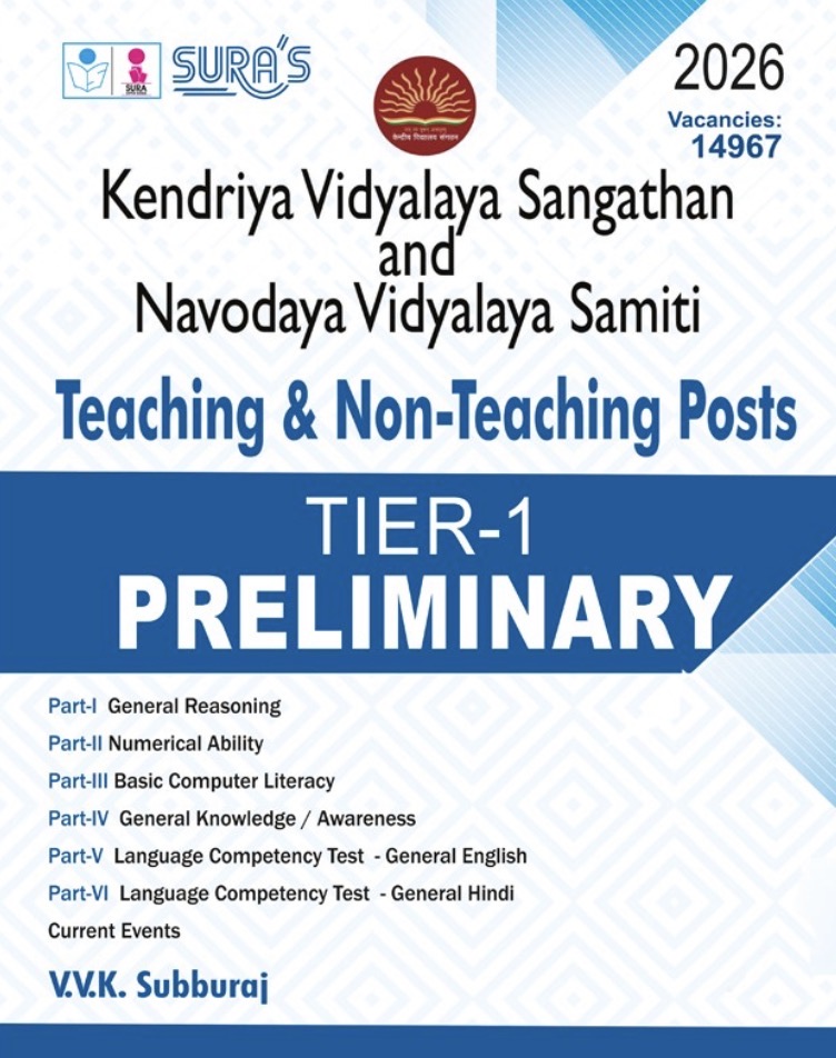 SURA`S Kendriya Vidyalaya Sangathan (KVS) and Navodaya Vidyalaya Samiti (NVS) Teaching & Non-Teaching Posts TIER - I Preliminary Exam Guide[English Medium]