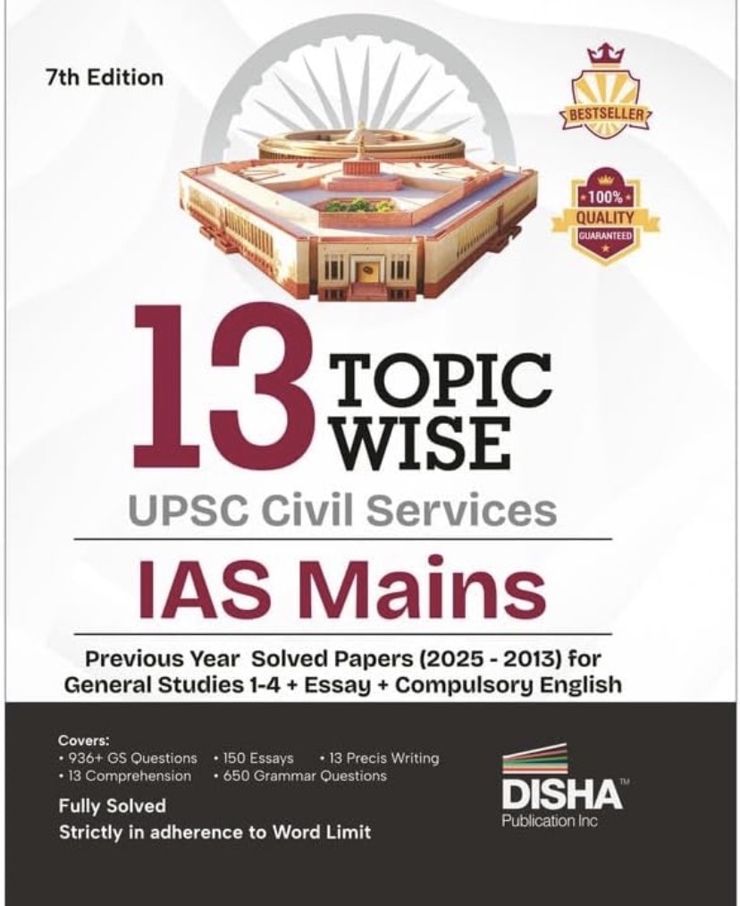 Disha 13 Topic-wise UPSC Civil Services IAS Mains Previous Year Solved Papers (2025 to 2013) for General Studies 1 - 4, Essay & Compulsory English[English Medium]