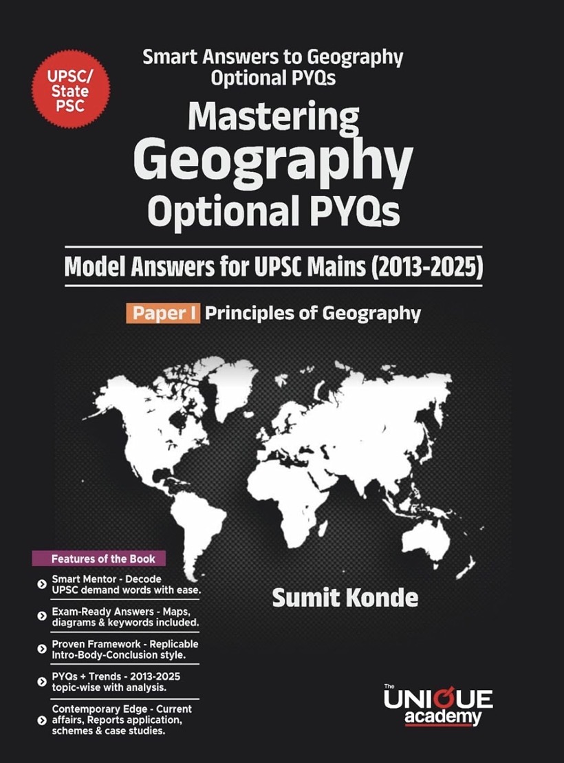 Unique Mastering Geography Optional PYQs Model Answers for UPSC Mains (2013-2025) Paper 1 Principles of Geography By Sumit Konde[English Medium]