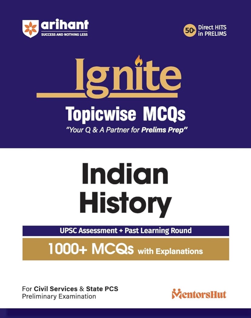 Arihant Ignite Series for UPSC Prelims- Topicwise MCQs for Indian History[English Medium]