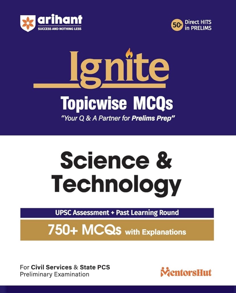 Arihant Ignite Series for UPSC Prelims- Topicwise MCQs for Science & Technology[English Medium]