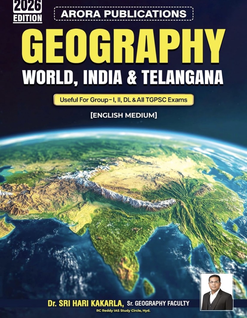Arora Geography – World, India & Telangana By Dr Sri Hari Kakarla [English Medium]
