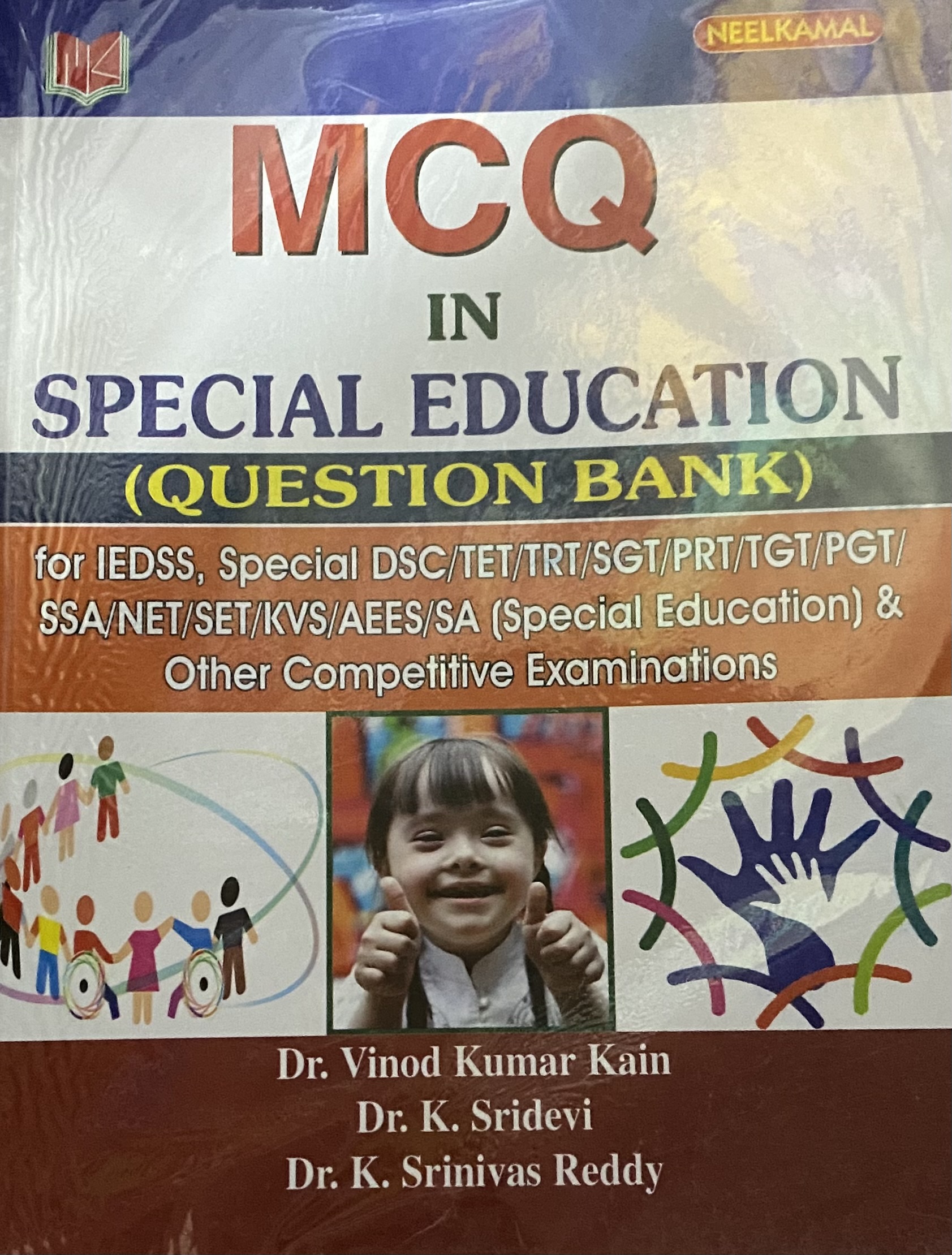NEELKAMAL MCQ in Special Education (Question Bank) by Dr. Vinod Kumar Kain, Dr. K. Sridevi, and Dr. K. Srinivas Reddy[English Medium]