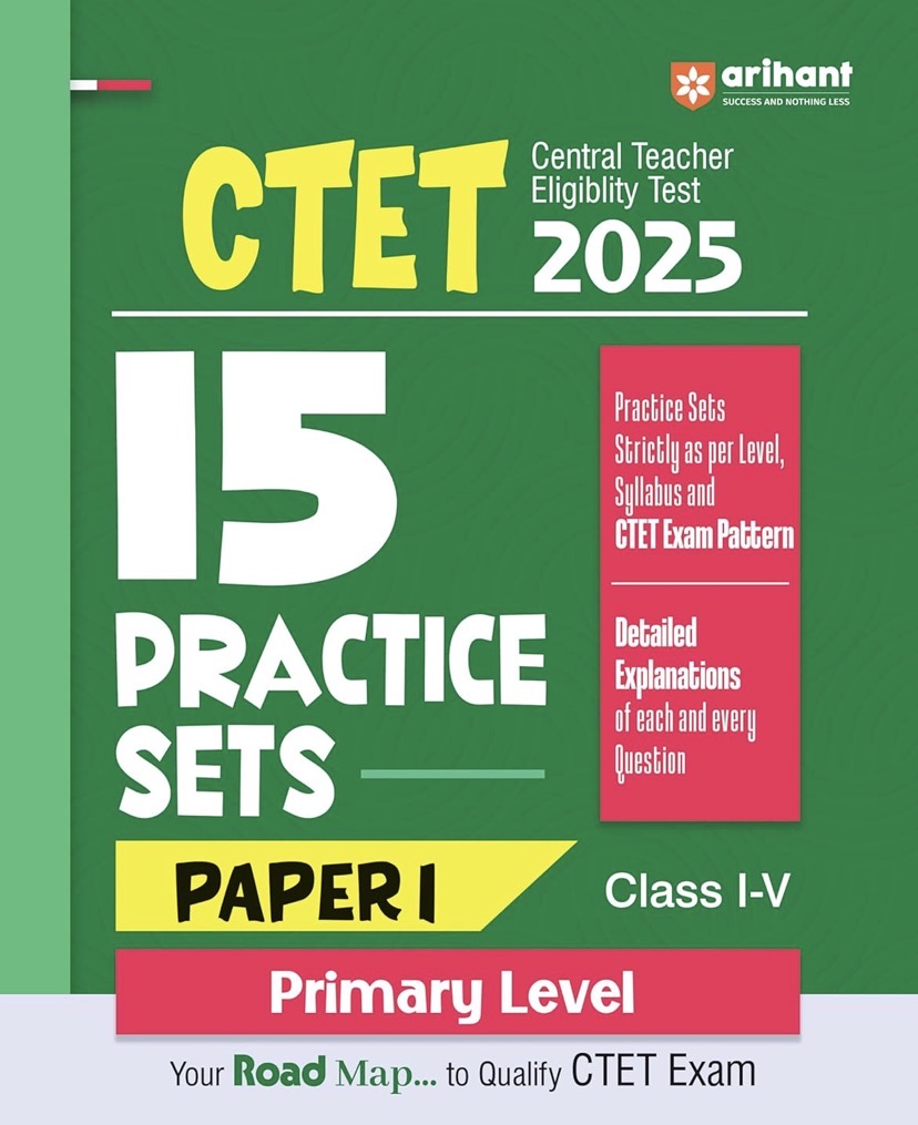 Arihant CTET 2025 Paper 1 Exam 2025 15 Practice Sets for Class 1–5 Primary Level