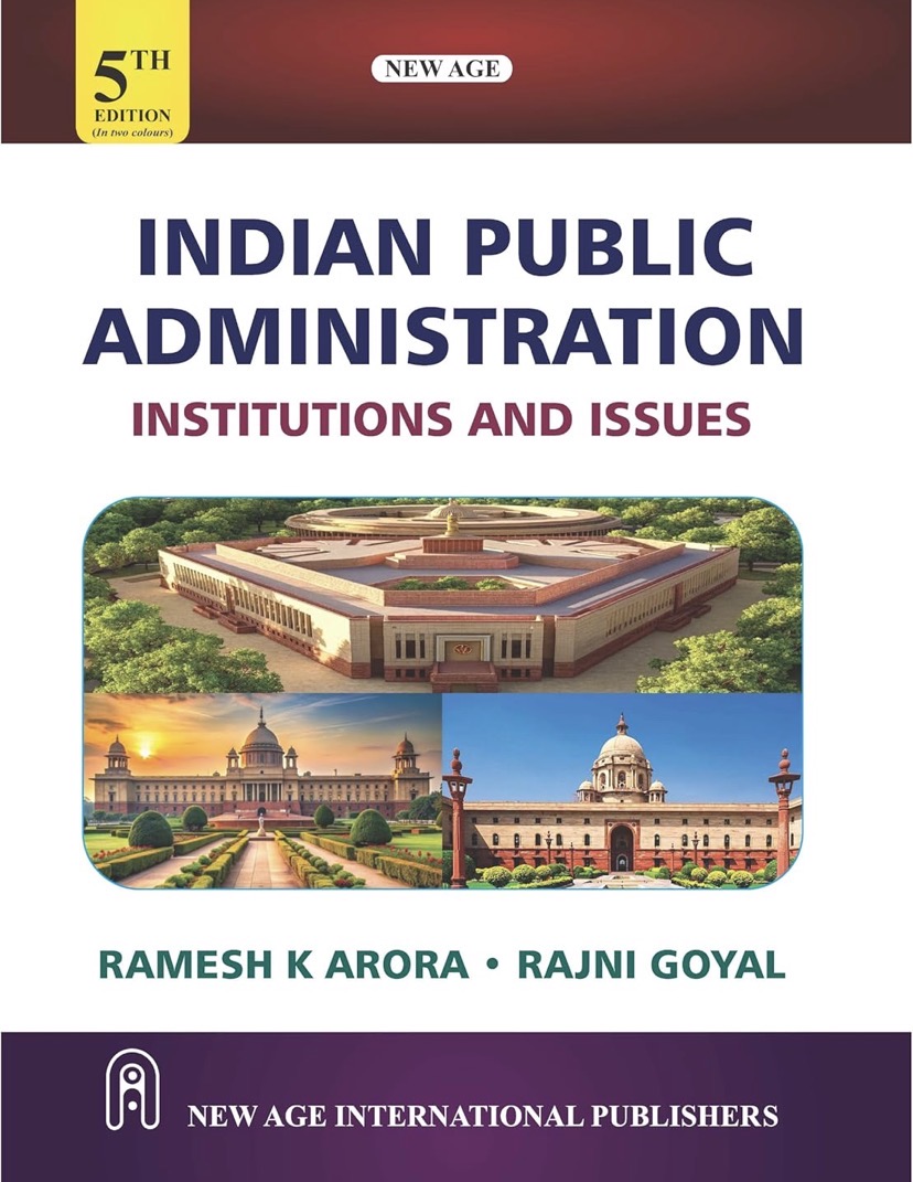 Indian Public Administration Institutions & Issues By Ramesh K Arora ,Rajni Goyal[English Medium]
