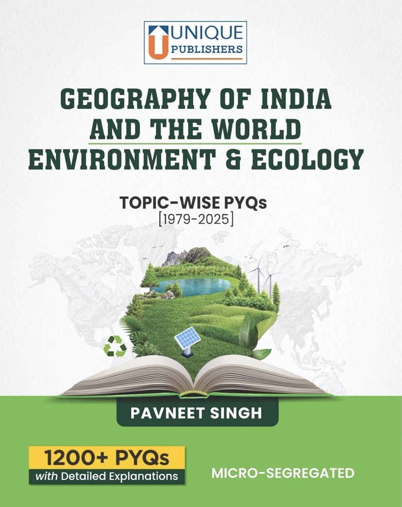 Unique Sparkle Geography of India & World , Environment & Ecology Topic Wise PYQs (1979–2025) By Pavneet Singh[English Medium]