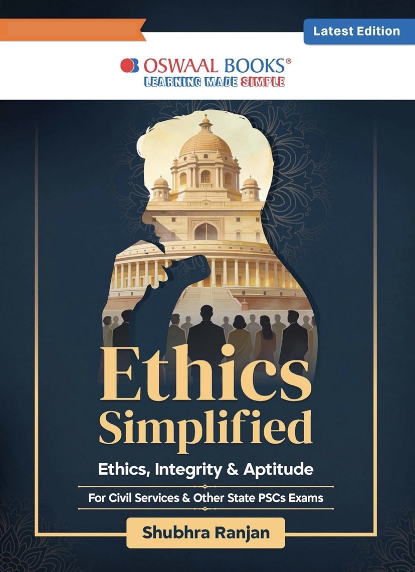 Oswaal Ethics Simplified Ethics, Integrity & Aptitude Book By Shubhra Ranjan for UPSC CSE Mains (GS Paper IV)[English Medium]