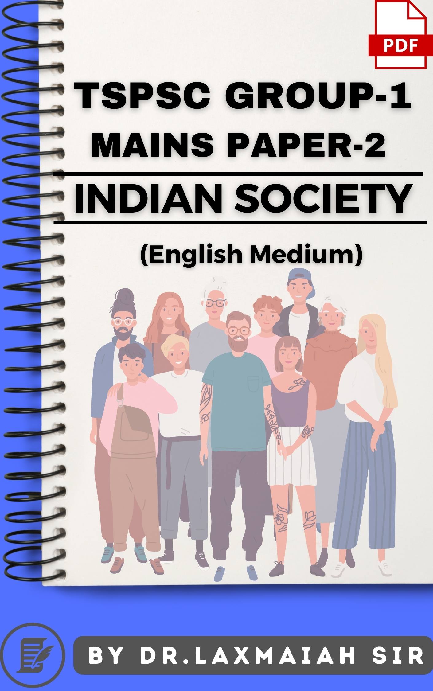 TSPSC Group-1 (Mains) Paper-2 Indian Society by Dr. Laxmaiah (Handwritten Class Notes - English Medium)