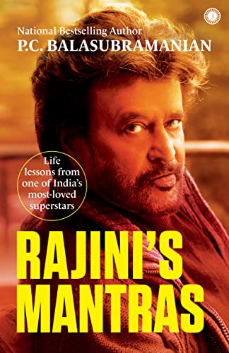 Rajini's Mantras: Life lessons from one of India’s most-loved superstars