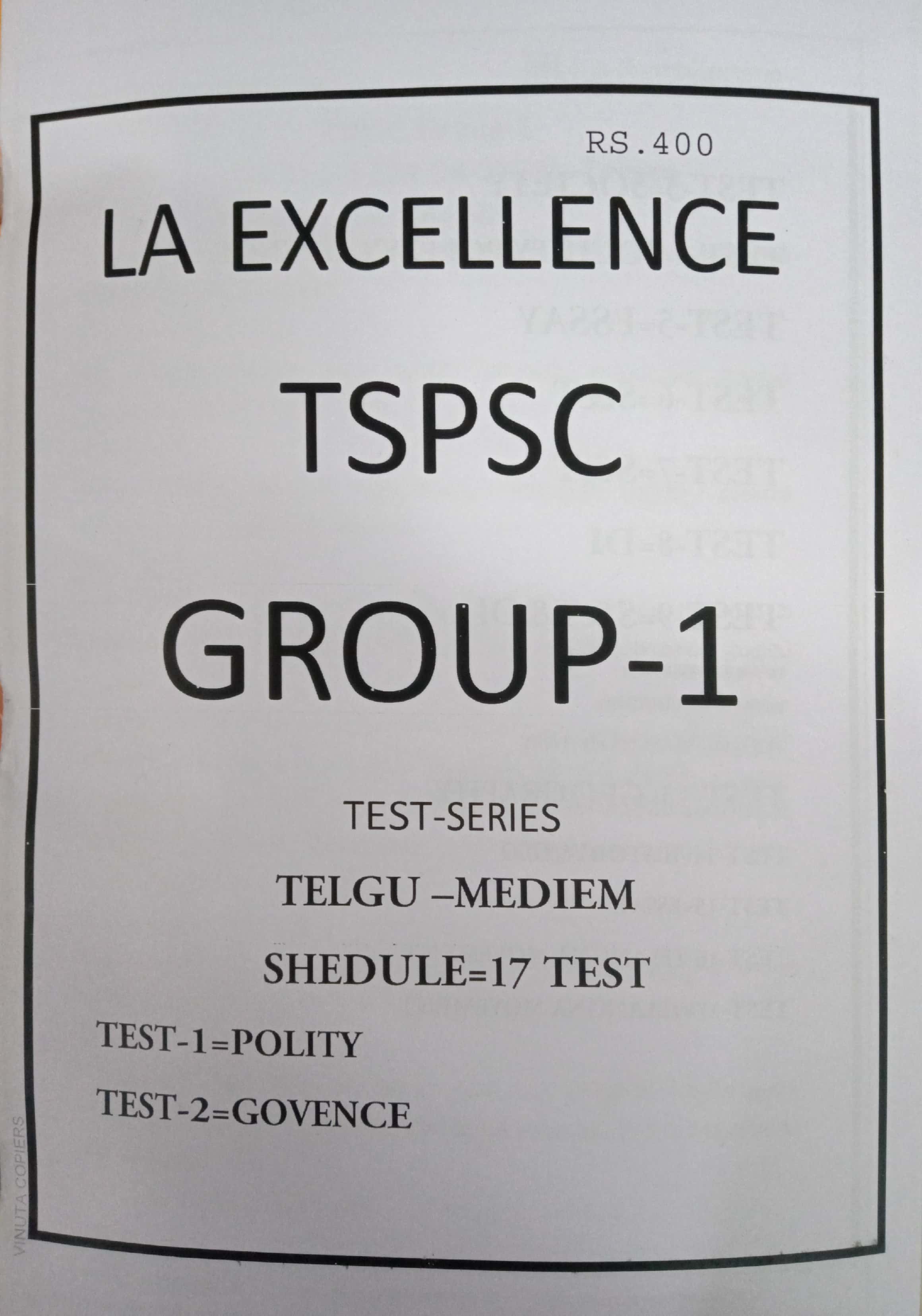 LA EXCELLENCE TSPSC GROUP 1 TEST SERIES -17 TEST SERIES [TELUGU MEDIUM] XEROX PRINTED MATERIAL
