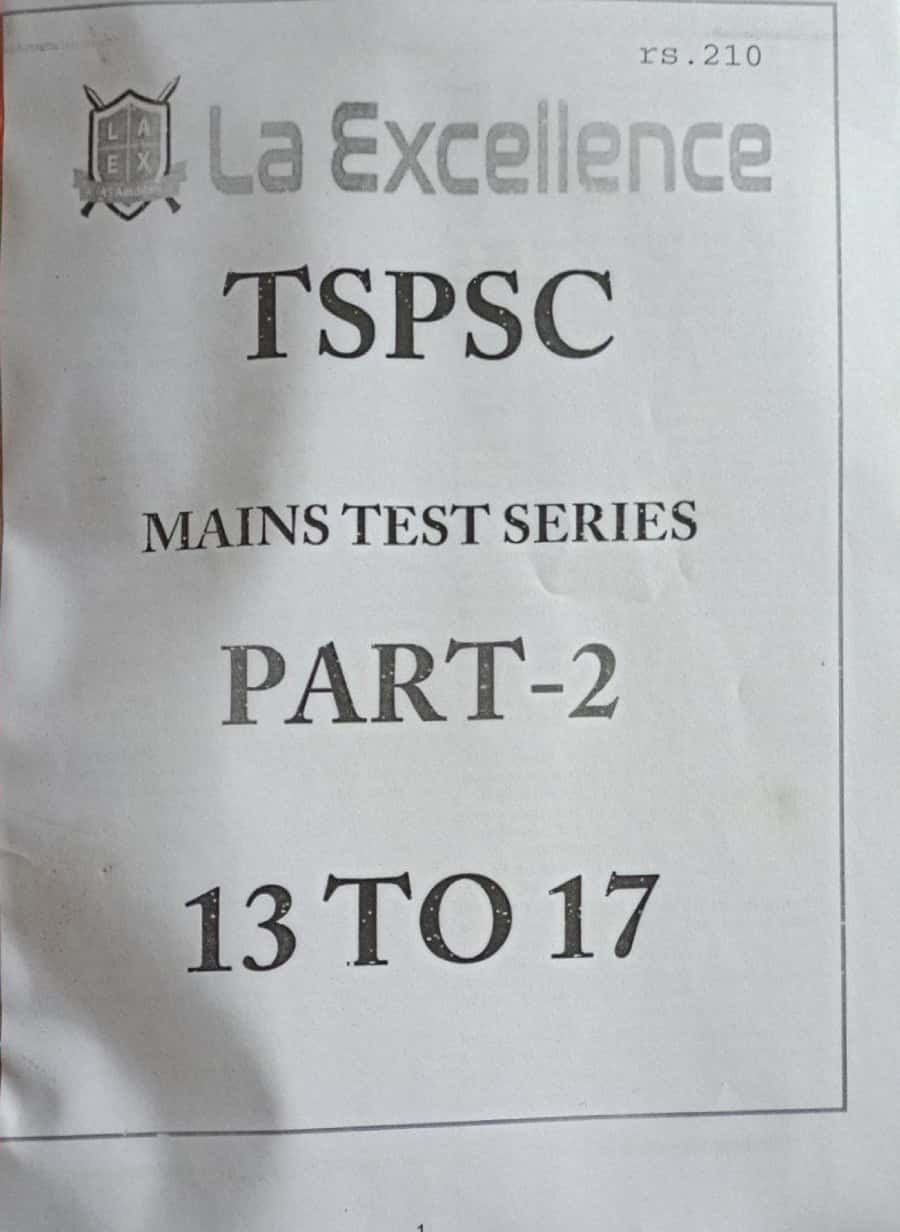 TSPSC LA EXCELLENCE MAINS TEST SERIES 13-17 PART-2 TESTS [ENGLISH MEDIUM] XEROX PRINTED MATERIAL